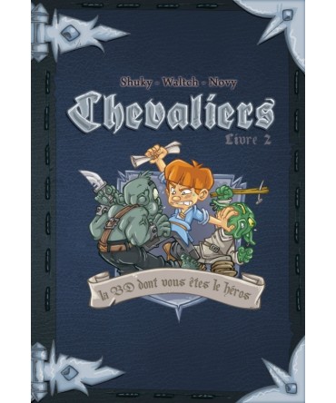 Chevaliers Tome 2