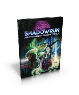 Shadowrun 6 - Le Compagnon du 6ème Monde