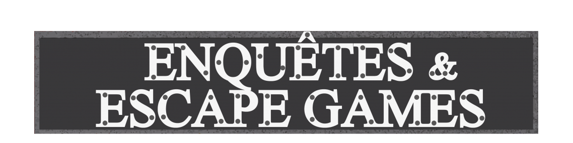 Enquête / Escape game